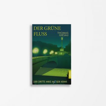 Buchcover Thomas Giesau Der Grüne Fluss