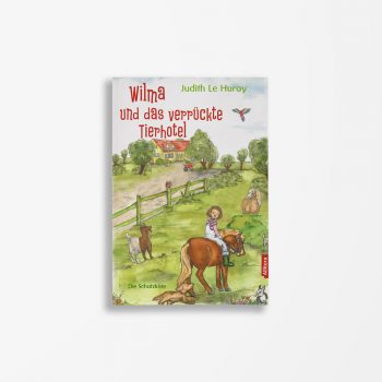 Buchcover Judith Le Huray Wilma und das verrückte Tierhotel